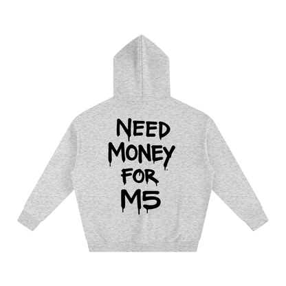 Need Money For M5 Hoodie