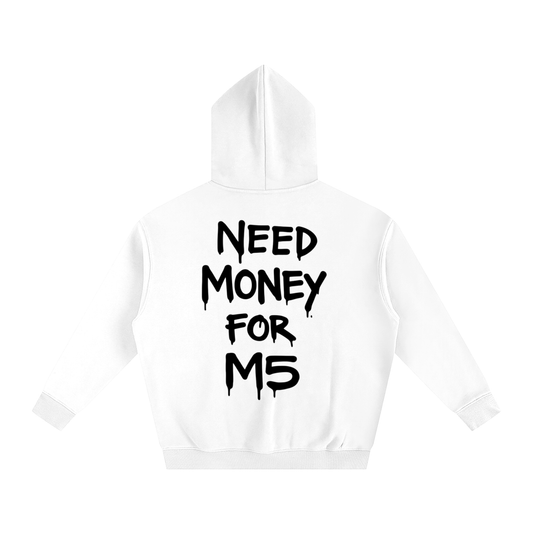 Need Money For M5 Hoodie